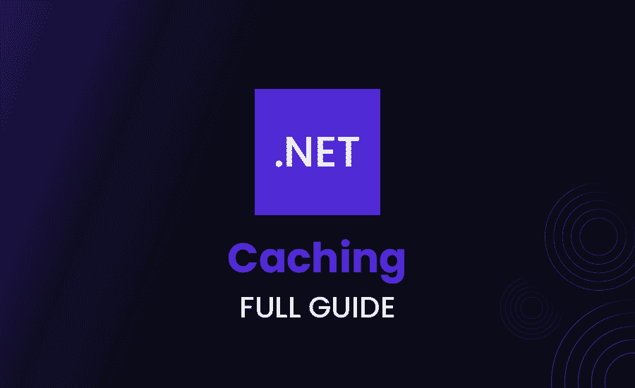 Caching in .NET Full Guide